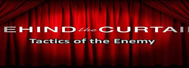 Behind the Curtain | Tactics of the Enemy
